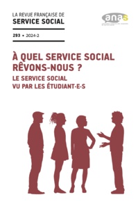 RFSS N°293 : « À quel service social rêvons-nous ? Le service social vu par les étudiant·e·s »