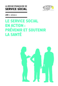 RFSS N°295 : « Le service social en action : prévenir et soutenir la santé »