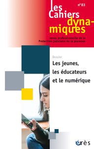 Cahiers Dynamiques:  Les jeunes, les éducateurs et le numérique