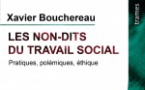 Les non-dits du travail social - Xavier Bouchereau