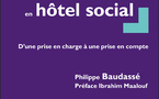 A paraître : Plaidoyer pour un mieuxvivre en hôtel social : D'une prise en charge à une prise en compte