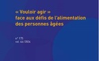 « Vouloir agir » face aux défis de l’alimentation des personnes âgées